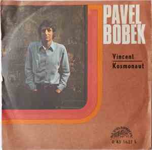 Pavel Bobek - Vincent / Kosmonaut