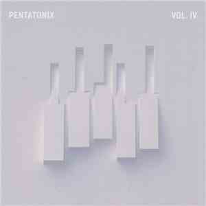 Pentatonix - PTX Vol. IV Classics