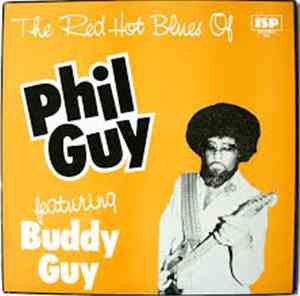 Phil Guy - The Red Hot Blues Of Phil Guy