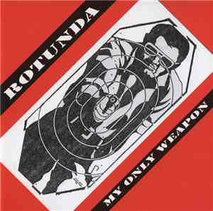 Rotunda  - My Only Weapon
