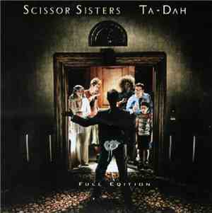 Scissor Sisters - Ta-Dah (Full Edition)