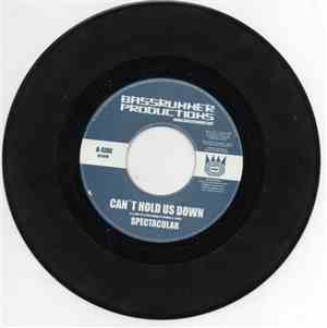 Spectacular / ThaiStylee - Can't Hold Us Down / Walk & Talk