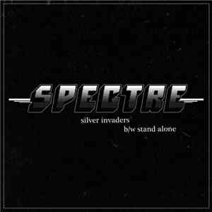 Spectre  - Silver Invaders/Stand Alone