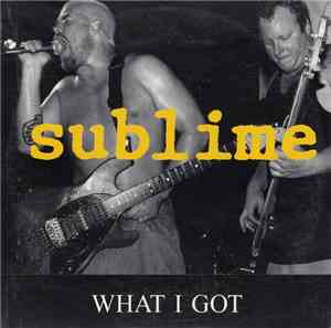 Sublime  - What I Got