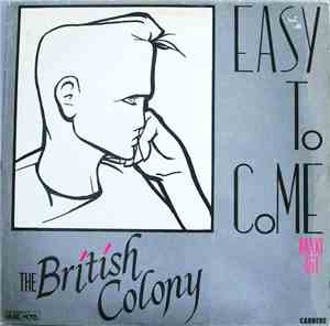 The British Colony - Easy To Come