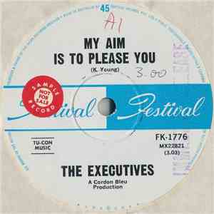 The Executives  - My Aim Is To Please You / Bad Reputation