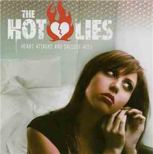 The Hot Lies - Heart Attacks & Callous Acts
