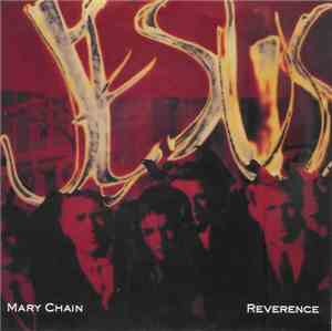 The Jesus And Mary Chain - Reverence