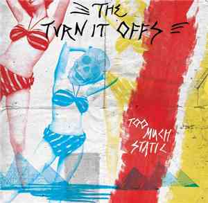The Turn It Offs - Too Much Static
