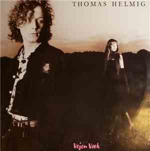 Thomas Helmig - Vejen Væk