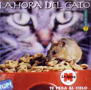 Various - La Hora Del Gato Volumen 2 - La Mega Te Pega Al Cielo