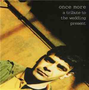 Various - Once More - A Tribute To The Wedding Present
