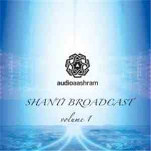 Various - Shanti Broadcast Volume 1