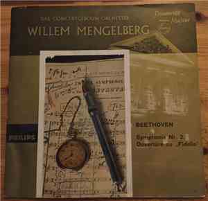 Willem Mengelberg - Das Concertgebouw-Orchester, Beethoven Symphonie Nr.2 - Ouvertüre Zu 