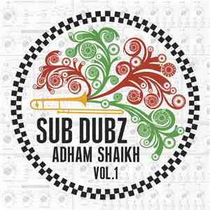 Adham Shaikh - Sub Dubz Vol 1