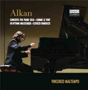 Alkan - Vincenzo Maltempo - Concerto For Piano Solo