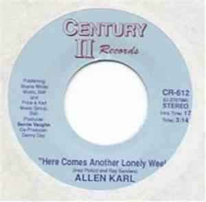 Allen Karl - Here Comes Another Lonely Week