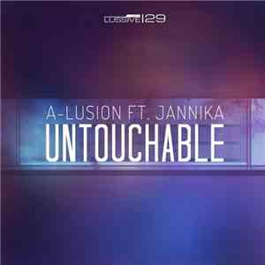 A-Lusion Ft. Jannika  - Untouchable