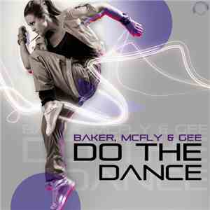 Baker, McFly & Gee - Do The Dance