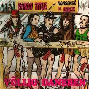 Baron Titus And The Nonsense Of Rock - Völlig Daneben