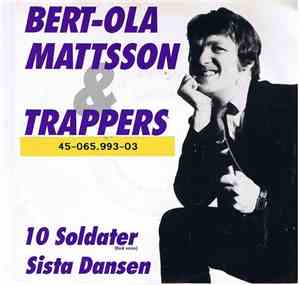 Bert-Ola Mattsson & Trappers - 10 Soldater
