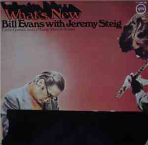 Bill Evans & Jeremy Steig - What's New