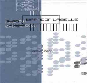 Brandon LaBelle - Shadow Of A Shadow