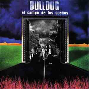 Bulldog  - El Campo De Los Sueños