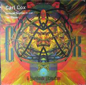 Carl Cox - Sensual Sophis-ti-cat / The Player