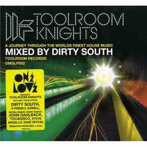 Dirty South  - Onelove Presents Toolroom Knights