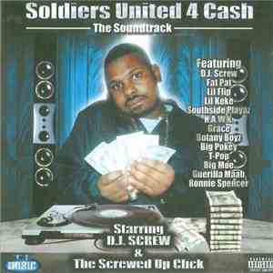 D.J. Screw & The Screwed Up Click - Soldiers United 4 Cash - The Soundtrack