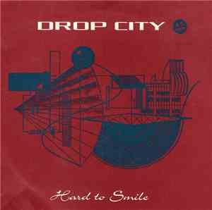 Drop City - Hard To Smile