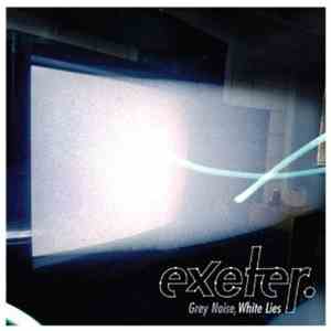 Exeter  - Grey Noise, White Lies