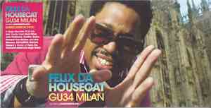 Felix Da Housecat - Global Underground GU34 Milan