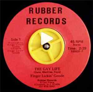 Finger Lickin' Goode - The Gay Life / I'm So Fast
