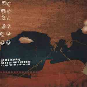 Ghost Monkey - Tea For Miss Yamaha