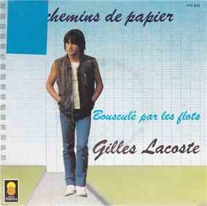 Gilles Lacoste - Les Chemins De Papier