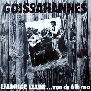 Goissahannes - Liadrige Liadr...Von Dr Alb Raa