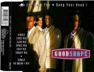 Good Shape - I Can Love You / Bang Your Head !