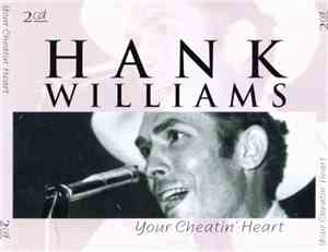Hank Williams - Your Cheatin' Heart