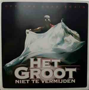 Het Groot Niet Te Vermijden - Off The Road Again