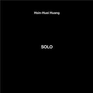 Hsin-Huei Huang - Solo