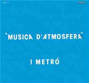 I Metrò - Musica D'Atmosfera Vol. 1