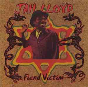Jah Lloyd - Fiend Victim