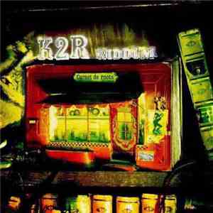 K2R Riddim - Carnet De Roots