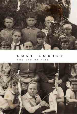 Lost Bodies - The End Of Time