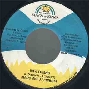 Madd Anju / Kiprich - Aisha - Wi A Friend / Best Of Me