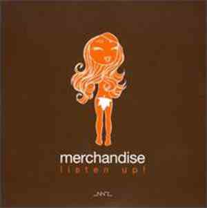 Merchandise - Listen Up!