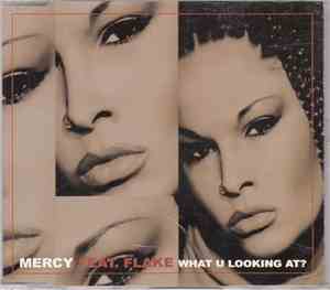 Mercy Feat. Flake  - What U Looking At?