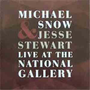 Michael Snow, Jesse Stewart - Live at the National Gallery